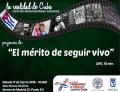 Ciclo El documental cubano. Proyección de la película "El mérito de seguir vivo"