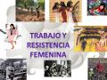 Conferencia «Trabajo y resistencia femenina en la construcción social», a cargo María Teresa Arias