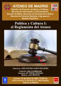 Política y Cultura I: el Reglamento del Ateneo. Interviene: José Antonio García Regueiro