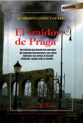Presentación de la novela El traidor de Praga, de Humberto López y Guerra