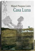 Presentación de libro “Casa Luna” de Miguel de Pasquau Llaño