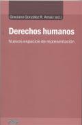 Presentación del libro "Derechos Humanos. Nuevos espacios de representación", de Graciano González Rodríguez Arnaiz