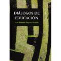 Presentación del libro Diálogos de Educación, de Juan Antonio Negrete Alcudia