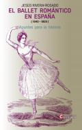 l ballet romántico en España (1840-1859). Apuntes para la historia, de Jesús Rivera