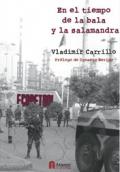 Presentación del libro "En el tiempo de la bala y la salamandra", de Vladimir Carrillo