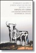 Presentación del libro España en crisis. Las grandes depresiones económicas, 1348-2012, de Enrique LLopis Agelán y Jordi Maluquer de Motes