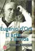 Cubierta del libro "Eugenio D’Ors. El arte y la vida", de Antonino González