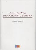 Portada del libro "La eutanasia, una opción cristiana", de Antonio Monclús
