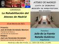 Rehabilitación del Ateneo de Madrid. Ponentes: Julio de la Fuente Martínez y Natalia Gutiérrez Sánchez