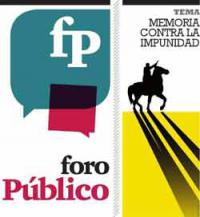 Foro Público “Memoria contra la impunidad”