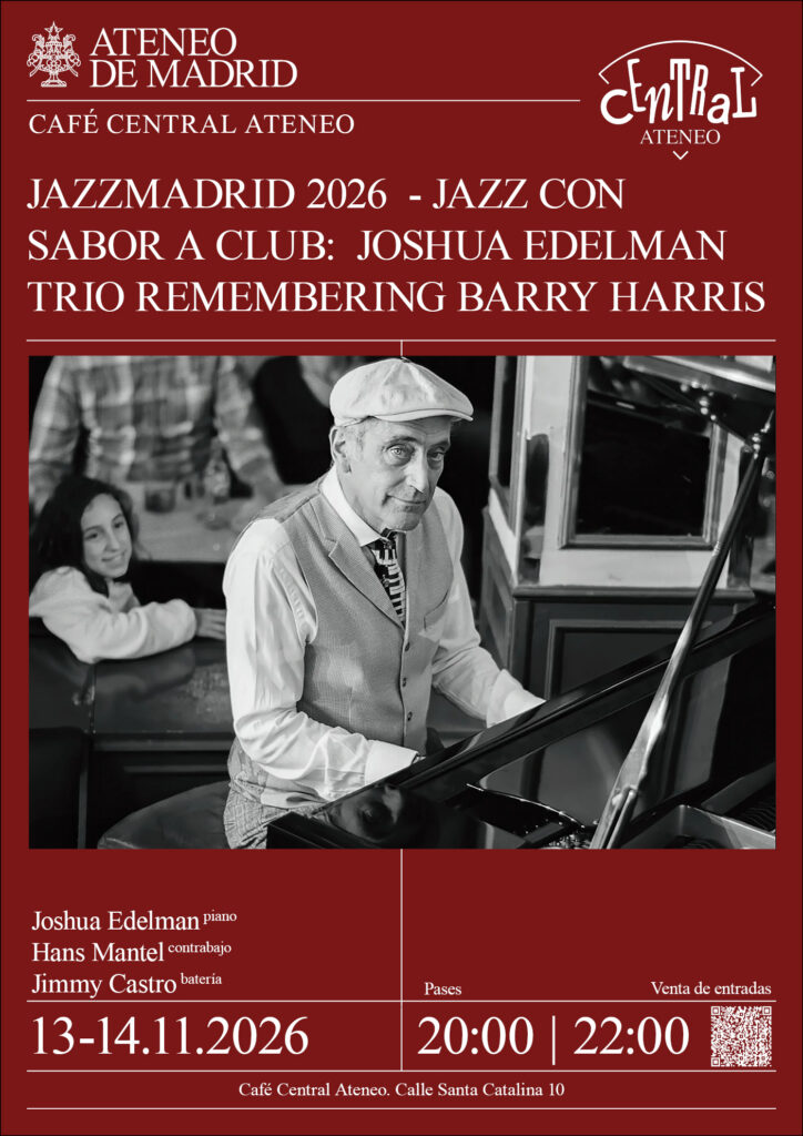 JAZZMADRID 2026 – JAZZ CON SABOR A CLUB: JOSHUA EDELMAN TRIO REMEMBERING BARRY HARRIS